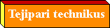 Tejipari technikusaink