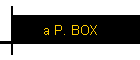 a P. BOX