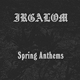 Irgalom - Spring Anthems