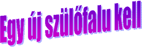 Egy �j sz�l�falu kell