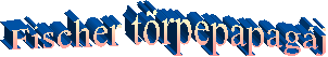 Fischer trpepapagj 