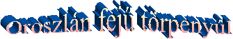 Oroszln fej trpenyl 