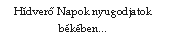 Szvegdoboz: Hdverő Napok nyugodjatok bkben...