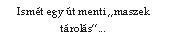 Szvegdoboz: Ismt egy t menti maszek trols...