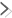 >