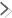 >