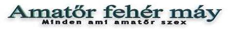 Amat?r fehérmáy