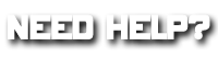 NEED HELP?
