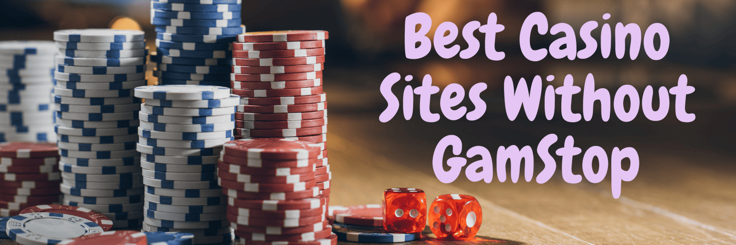 Exploring the Best Casinos Not on Gamstop in the UK