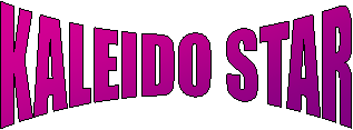 KALEIDO STAR