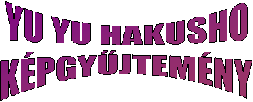YU YU HAKUSHO
K�PGY�JTEM�NY