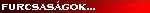 Furcsas�gok