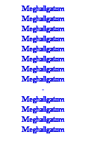 Sz�vegdoboz: Meghallgatom (listen)
Meghallgatom (listen)
Meghallgatom (listen)
Meghallgatom (listen)
Meghallgatom (listen)
Meghallgatom (listen)
Meghallgatom (listen)
Meghallgatom (listen)
-
Meghallgatom (listen)
Meghallgatom (listen)
Meghallgatom (listen)
Meghallgatom (listen)
&nbsp;
