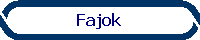 Fajok