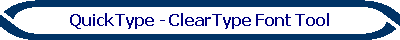 QuickType - ClearType Font Tool