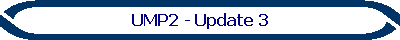 UMP2 - Update 3