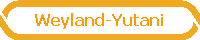 Weyland-Yutani