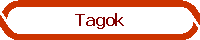 Tagok