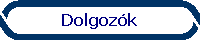 Dolgozók