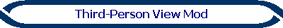 Third-Person View Mod