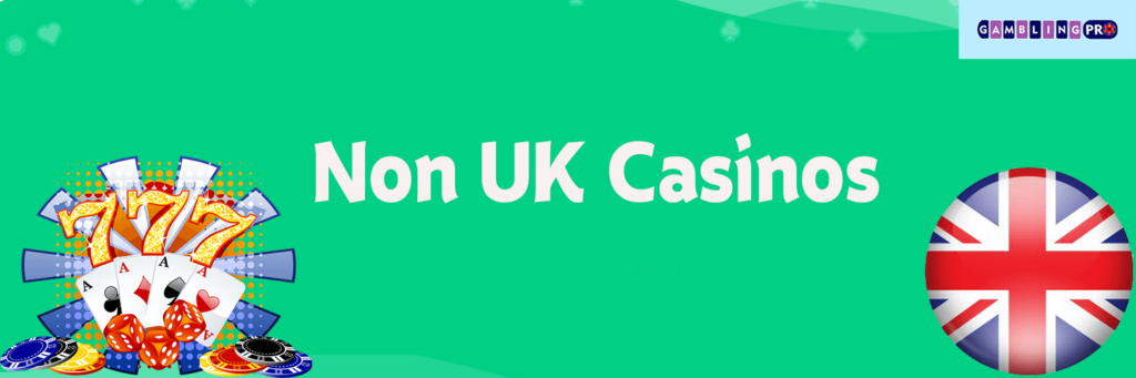 Top Non-UK Casinos for Players Seeking Exciting Alternatives