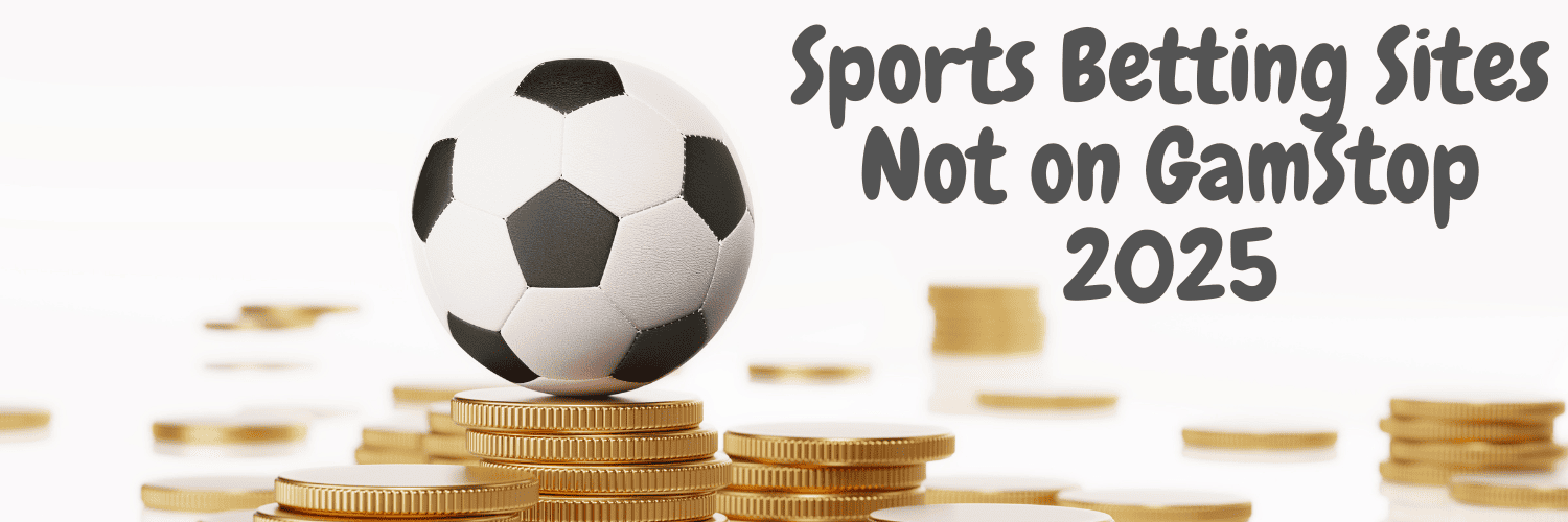 Exploring Sports Betting Sites Not on GamStop 180686424
