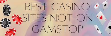Non GamStop Casino Sites A Comprehensive Guide