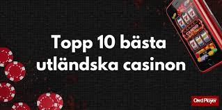 Utforska Utländska Casino En Guide till Internationellt Spelande Utforska Utländska Casino En Guide till Internationellt Spelande