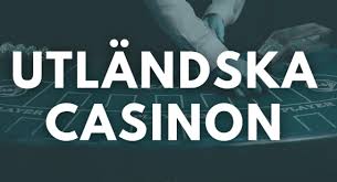 Utländska Casino En Guide till Spelvärlden 544761471