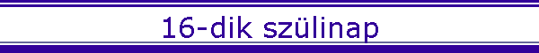 16-dik sz�linap