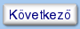 [K�vetkez�]