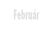 Február.