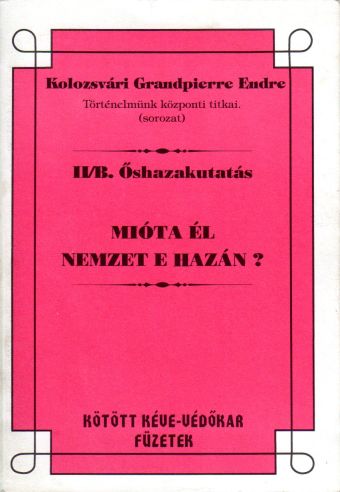 Mióta él nemzet e hazán?