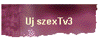 Uj szexTv3