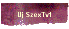 Uj SzexTv1