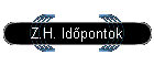 Z.H. Idpontok