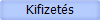 Kifizet�s