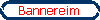 Bannereim