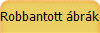 Robbantott brk