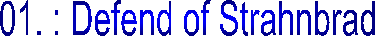 01. : Defend of Strahnbrad