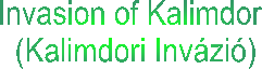 Invasion of Kalimdor
 (Kalimdori Invzi)