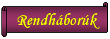 Rendh&aacute;bor&uacute;k