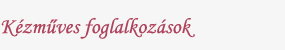 Kzmves foglalkozsok