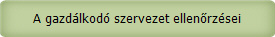 A gazdálkodó szervezet ellenőrzései