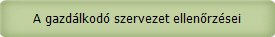 A gazdálkodó szervezet ellenőrzései