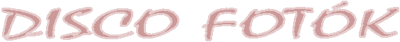 DISCO FOT�K