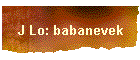 J Lo: babanevek
