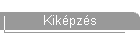 Kik�pz�s