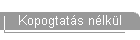 Kopogtat�s n�lk�l