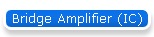 Bridge Amplifier (IC)